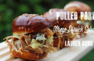 Pulled Pork mit Mango Pfirsich Salsa auf Laugenbuns