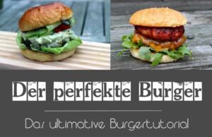 Anleitung: Perfekte Burger selber machen