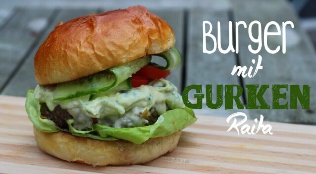 Burger mit Gurken Raita