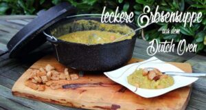 Erbsensuppe aus dem Dutch Oven (Feuertopf) Leckere Erbsensuppe