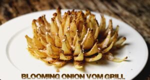 Beef Booster Blooming Onion vom Grill Blooming Onion vom Grill