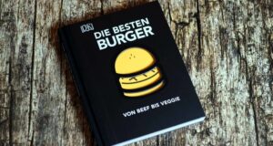 Buchrezension: DIE BESTEN BURGER -Von Beef bis Veggie Die besten Burger