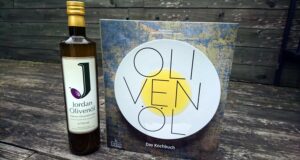 Buchvorstellung: Olivenöl – Das Kochbuch von Bastian Jordan und Daniel Esswein Olivenöl - Das Kochbuch