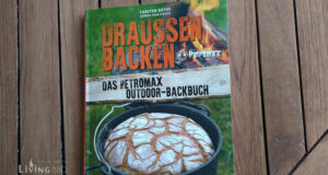 Buchvorstellung: Draußen Backen – Das Petromax Outdoor-Backbuch Draußen Backen Petromax
