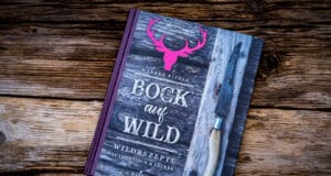 Bock auf Wild – Wildrezepte – Buchvorstellung Wildrezepte Bock auf Wild